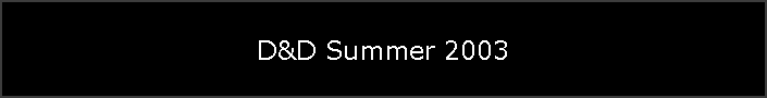 D&D Summer 2003