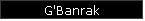 G'Banrak