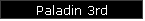Paladin 3rd