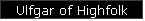 Ulfgar of Highfolk