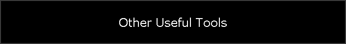 Other Useful Tools