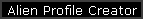 Alien Profile Creator