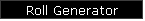 Roll Generator