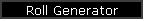 Roll Generator