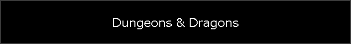 Dungeons & Dragons