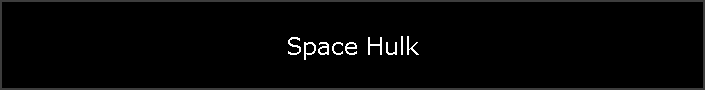 Space Hulk