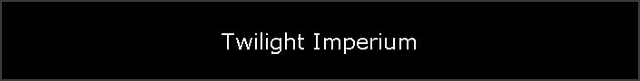 Twilight Imperium