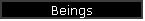 Beings