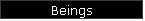 Beings